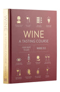 Wine a Tasting Course. From Grape to Glass - Marnie Old