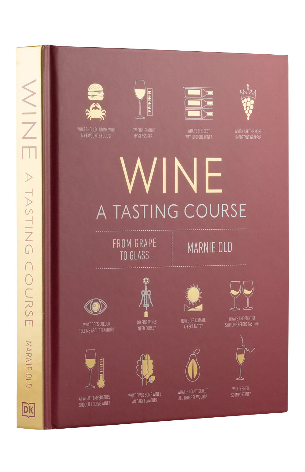 Wine a Tasting Course. From Grape to Glass - Marnie Old