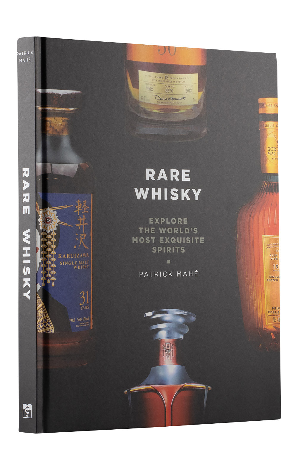Rare Whisky. Explore the World`s Most Exquisite Spirits - Patrick