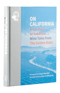 On California. From Napa to Nebbiolo - Susan Keevil
