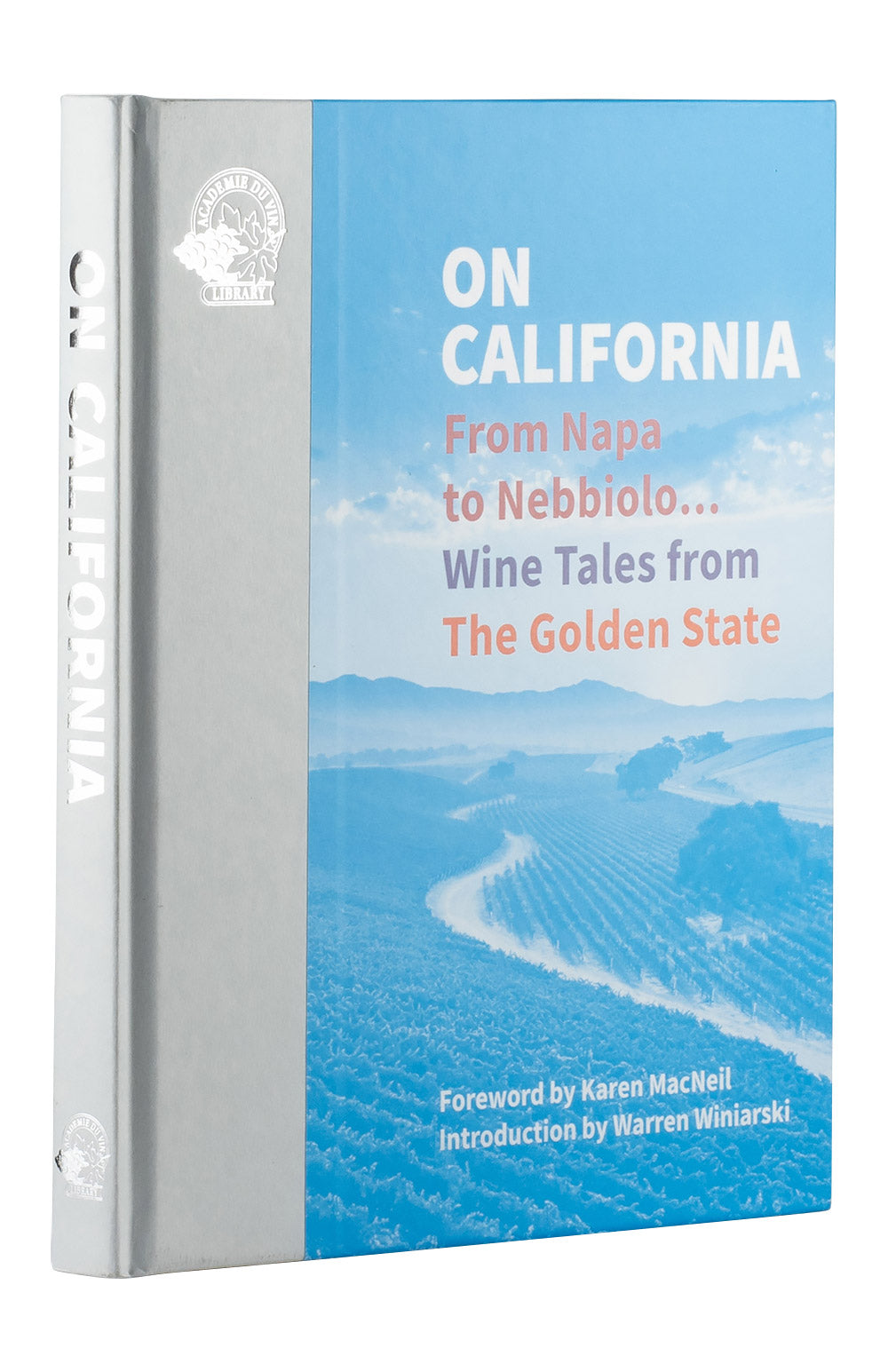 On California. From Napa to Nebbiolo - Susan Keevil