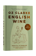 English Wine, From Still to Sparkling, The Newest New World Wine Country - Oz Clarke