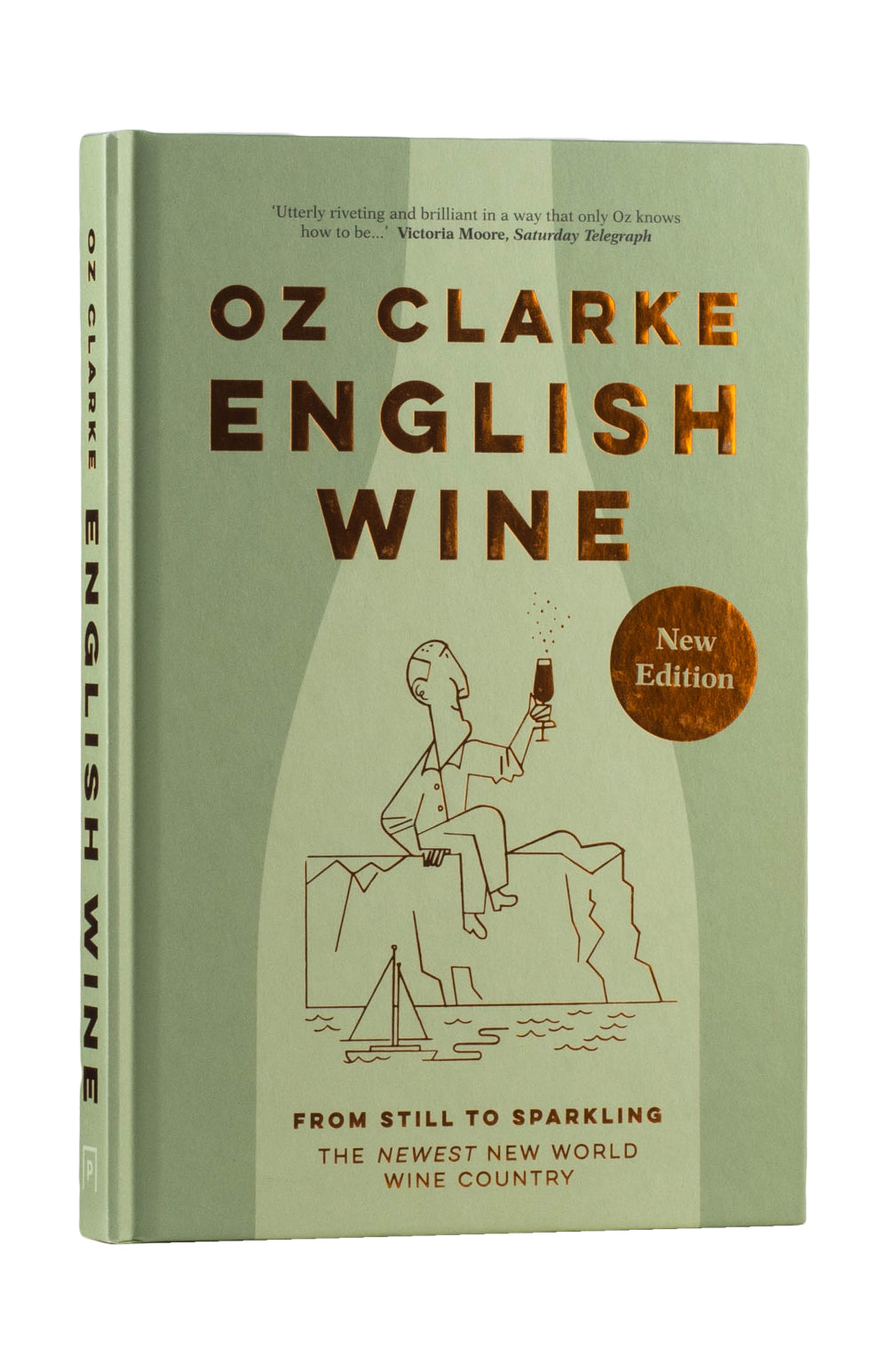 English Wine, From Still to Sparkling, The Newest New World Wine Country - Oz Clarke