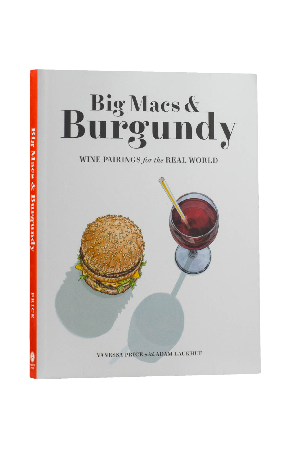 Big Macs and Burgundy - Vanessa Price and Adam Laukhuf