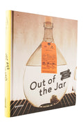 Out of the Jar. Artisan Spirits and Liqueurs - Christian Schneider