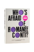 Who`s Afraid of Romanee Conti. A Shortcut to Drinking Great Wines - Dan Keeling