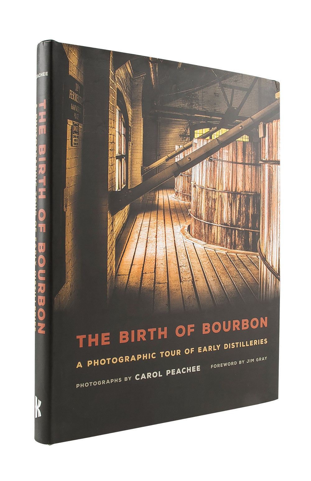 The Birth of Bourbon - Carol Peachee and Jim Gray