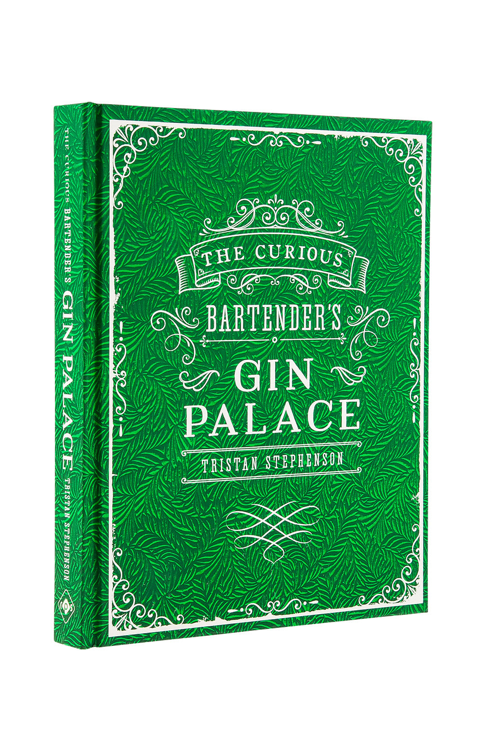 The Curious Bartender`s Gin Palace - Tristan Stephenson