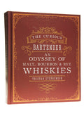 The Curious Bartender. An Odyssey of Malt, Bourbon & Rye Whiskies - Tristan Stephenson