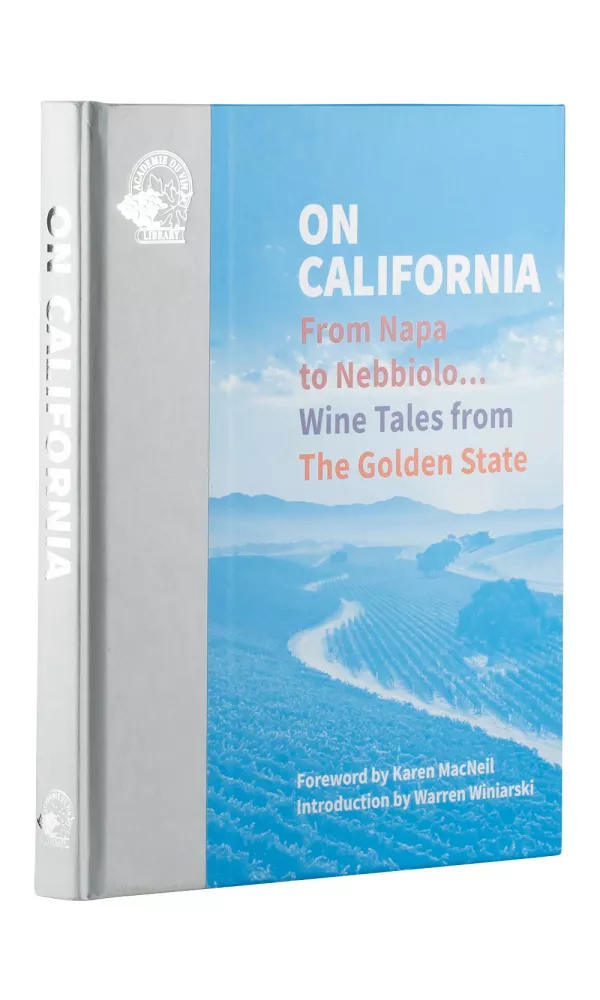 On California. From Napa to Nebbiolo - Susan Keevil On California. From Napa to Nebbiolo - Susan Keevil