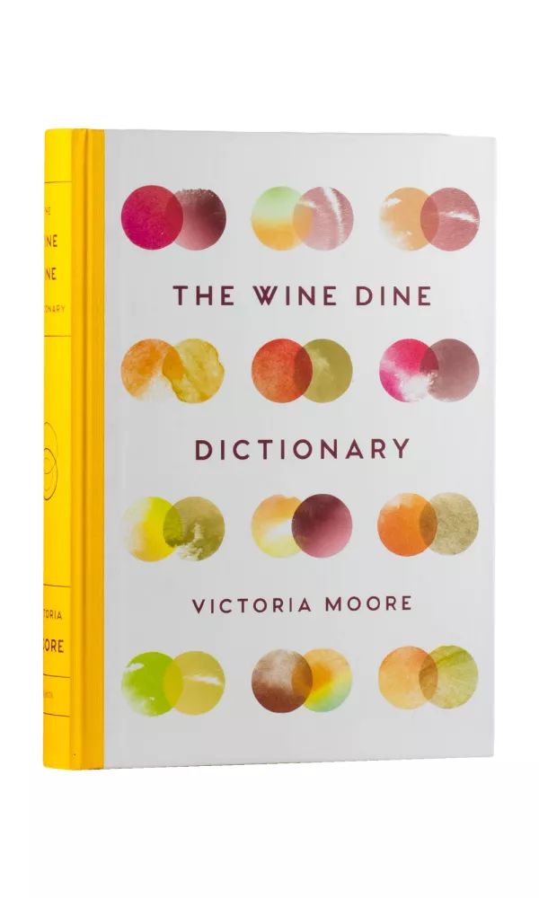The Wine Dictionary, Good Food and Good Wine - Victoria Moore The Wine Dictionary, Good Food and Good Wine - Victoria Moore