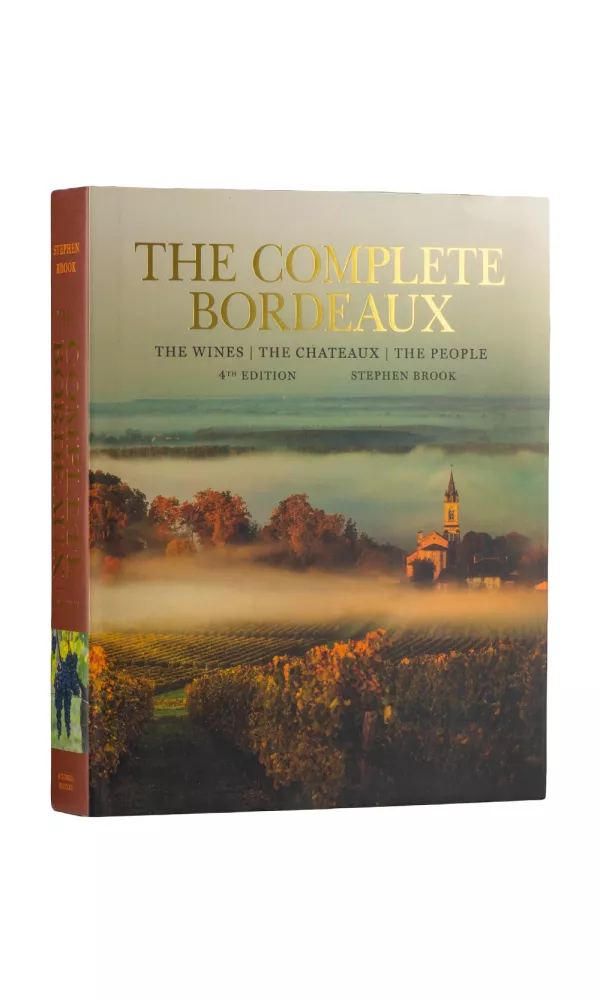 Complete Bordeaux 4th Edition - Stephen Brook Complete Bordeaux 4th Edition - Stephen Brook