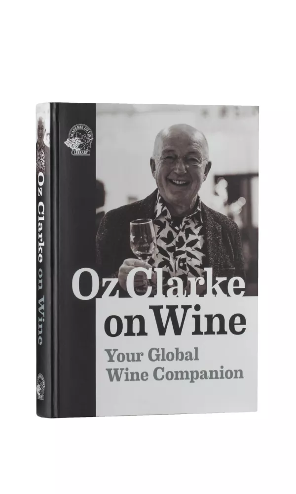 Oz Clarke on Wine. Your Global Wine Companion - Oz Clarke Oz Clarke on Wine. Your Global Wine Companion - Oz Clarke
