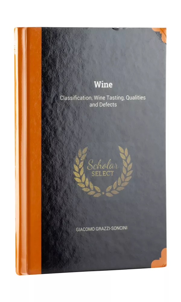Wine Classification, Wine Tasting, Qualities and Defects - Giacomo Grazzi-Soncini Wine Classification, Wine Tasting, Qualities and Defects - Giacomo Grazzi-Soncini