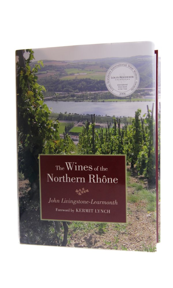 The Wines of the Northern Rhone - John Livingstone-Learmonth and Kermit Lynch