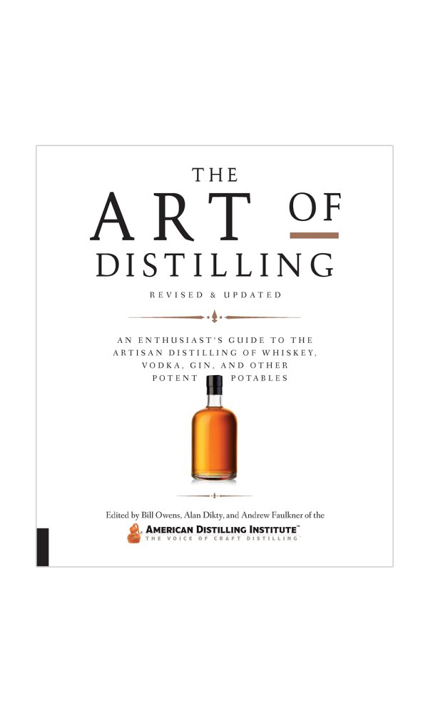 The Art of Distilling - Bill Owens, Alan Dikty and Andrew Faulkner