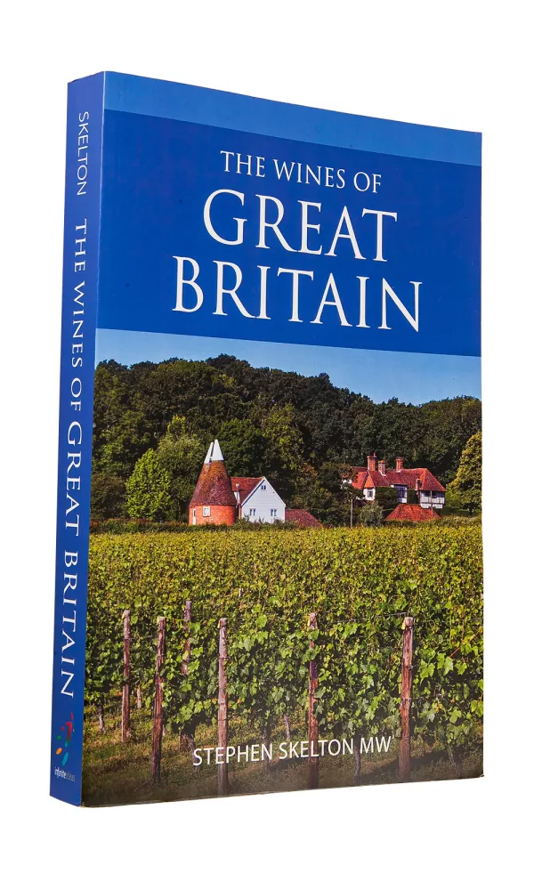 The Wines of Great Britain - Stephen Skelton The Wines of Great Britain - Stephen Skelton