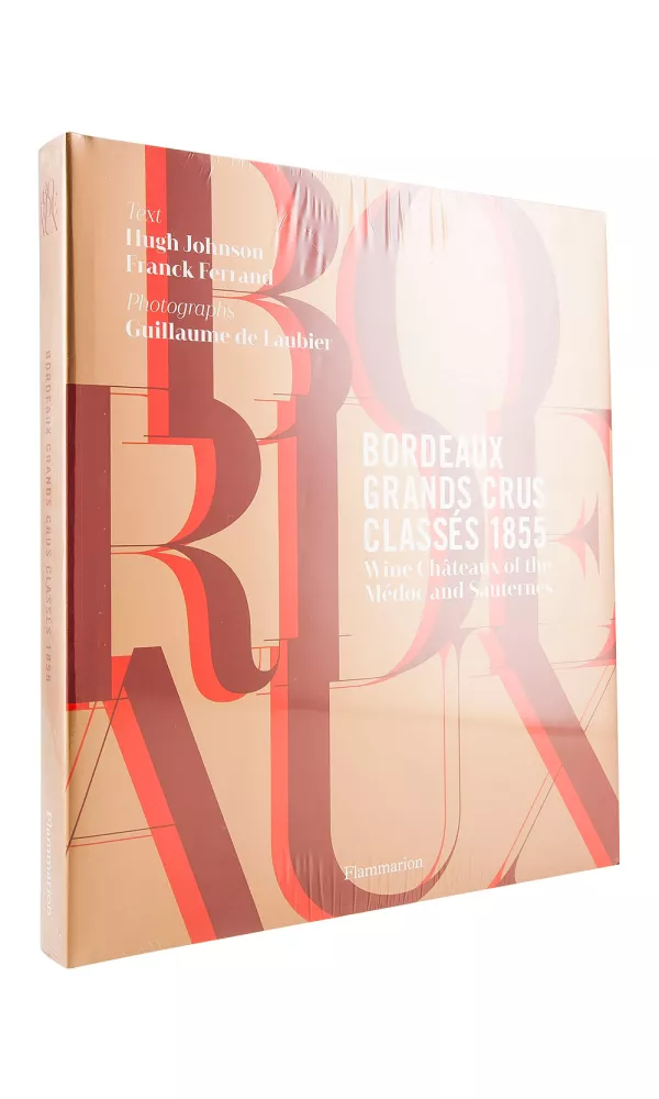 Bordeaux Grands Crus Classes 1855 - Hugh Johnson Bordeaux Grands Crus Classes 1855 - Hugh Johnson