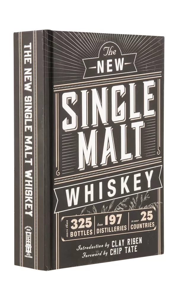 New Single Malt Whisky - Clay Risen and Chip Tate New Single Malt Whisky - Clay Risen and Chip Tate