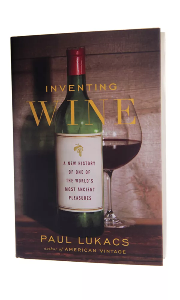Inventing Wine - Paul Lukacs Inventing Wine - Paul Lukacs