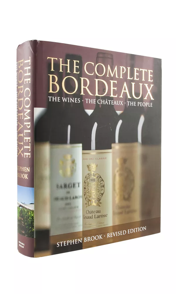 The Complete Bordeaux - Stephen Brook The Complete Bordeaux - Stephen Brook