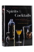 The Oxford Companion to Spirits and Cocktails - David Wondrich & Noah Rothbaum