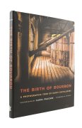 The Birth of Bourbon - Carol Peachee and Jim Gray