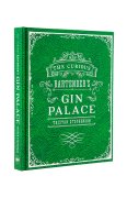 The Curious Bartender`s Gin Palace - Tristan Stephenson